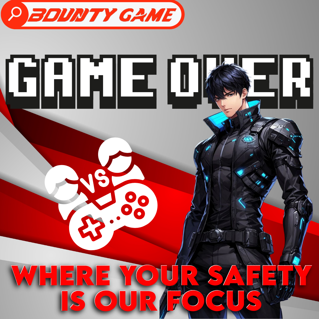 Where your safety is our focus on Bounty Game